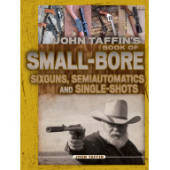 JOHN TAFFIN'S BOOK OF SM BORE SIXGUNS,SEMI AUTO,SS