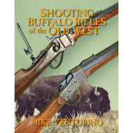 SHOOTING BUFFALO RIFLES OF THE OLD WEST