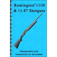 GUN-GUIDES DISASSEMBLY & REASSEMBLY REMINGTON 1100