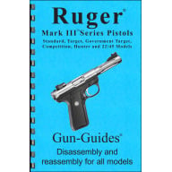GUN-GUIDES DISASSEMBLY & REASSEMBLY RUGER MARK III