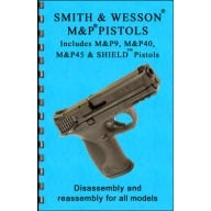 GUN-GUIDES DISASSEMBLY & REASSEMBLY S&W M&P PISTOL