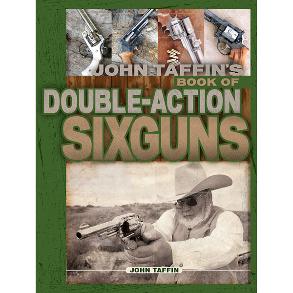 JOHN TAFFIN'S BOOK, DOUBLE ACTION SIXGUNS