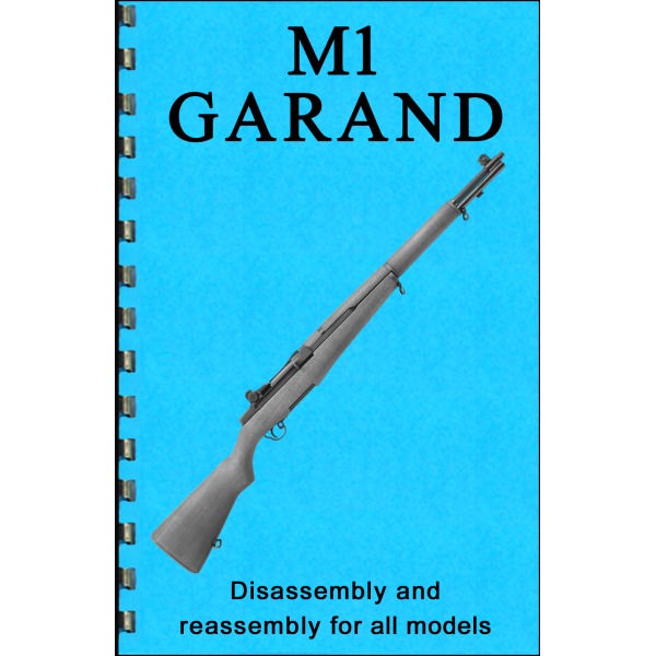 GUN-GUIDES DISASSEMBLY & REASSEMBLY M1 GARAND