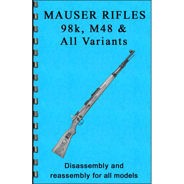 GUN-GUIDES DISASSEMBLY & REASSEMBLY MAUSER RIFLES